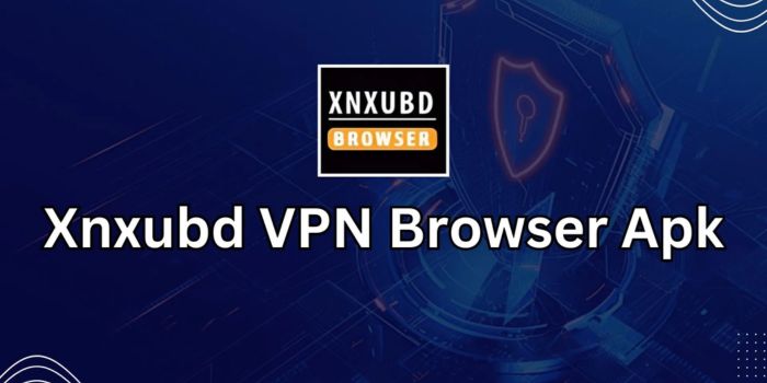 Xnxubd VPN Browser APK